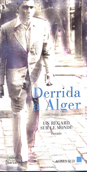 Derrida à Alger - Click to enlarge picture.